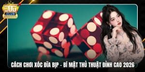 Cách Chơi Xóc Đĩa Bịp